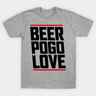 beer, pogo & love T-Shirt